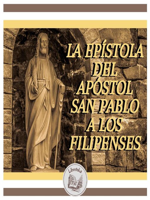 Title details for La Epístola Del Apóstol San Pablo a Los Filipenses by LIBROTEKA - Wait list